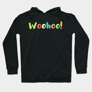 Woohoo! Hoodie